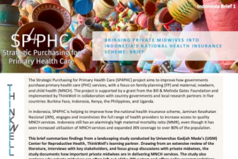 SP4HPC BRINGING PRIVATE MIDWIVES INTO INDONESIA’S NATIONAL HEALTH INSURANCE SCHEME: BRIEF